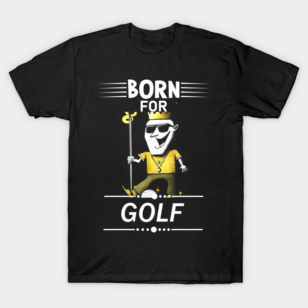 Funny Golfing Golf Quote T-Shirt by Imutobi